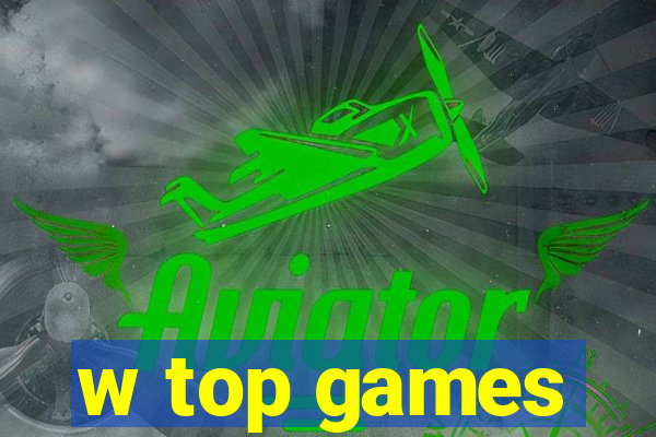 w top games
